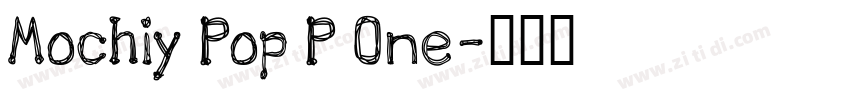 Mochiy Pop P One字体转换